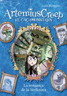 ARTEMIUS CREEP 3. LA VENJANÇA DE LA STRIKNINA