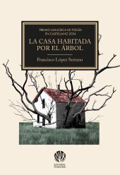 CASA HABITADA POR EL ARBOL, LA