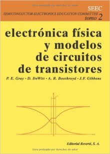 ELECTRÓNICA FÍSICA Y MODELOS DE CIRCUITOS DE LOS TRANSISTORES