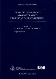 Tratado de derecho administrativo y derecho público general. Tomo X. La Administ