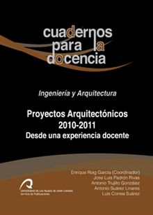 Proyectos arquitectónicos 2010-2011, desde una experiencia docente