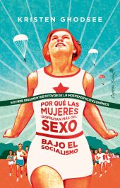 PORQUE LAS MUJERES DISFRUTAN MAS DEL SEXO BAJO EL SOCIALISMO