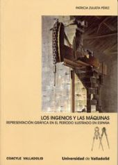INGENIOS Y LAS MAQUINAS, LOS. REPRESENTACIÓN GRÁFICA EN EL PERÍODO ILUSTRADO EN 