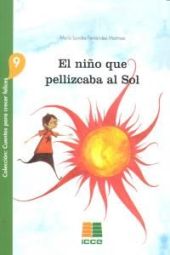 CCF9. EL NIÑO QUE PELLIZCABA AL SOL (CUENTOS CRECE