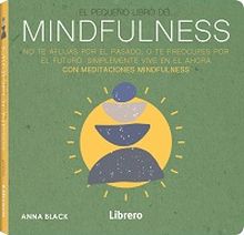 PEQUEÑO LIBRO DE LA MINDFULNESS,EL