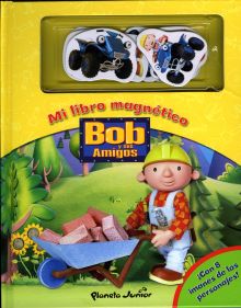 Bob y sus amigos. Mi libro magnético