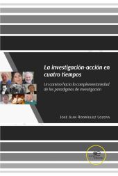 INVESTIGACION-ACCION EN CUATRO TIEMPOS, LA