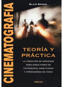CINEMATOGRAFIA.TEORIA Y PRACTICA