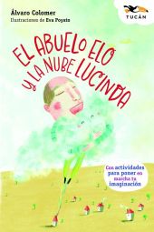 ABUELO ELO Y LA NUBE LUCINDA, EL