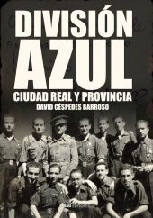 DIVISION AZUL, CIUDAD REAL Y PROVINCIA