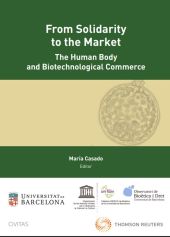 From Solidarity to the Market. The Human Body and Biotechnological (Papel + e-bo