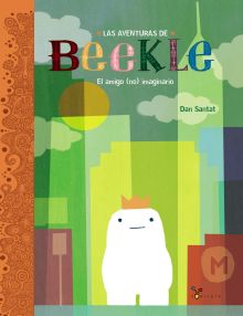 LAS AVENTURAS DE BEEKLE: EL AMIGO (NO) IMAGINARIO