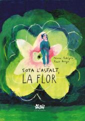 Sota l´asfalt, la flor