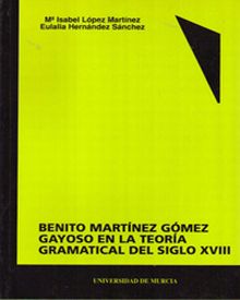 Benito Martínez Gómez Gayoso en la Teoría Gramatical del Siglo Xviii
