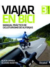 VIAJAR EN BICI. MANUAL PRACTICO DE CICLOTURISMO DE