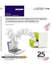 Manual. Transmisión de información por medios convencionales e informáticos (UF0