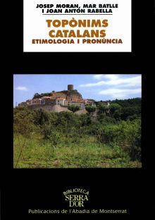 TOPONIMS CATALANS. ETIMOLOGIA I PRONUNCIA