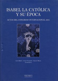 ISABEL LA CATOLICA Y SU ÉPOCA. ACTAS DEL CONGRESO INTERNACIONAL 2004 (2 VOL.)