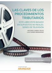 Las claves de los procedimientos tributarios. Este libro está basado en supuesto