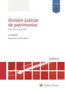 División judicial de patrimonios. Aspectos procesales (3.ª Edición)