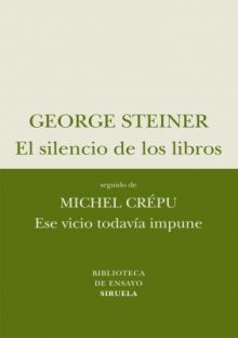 El silencio de los libros / Ese vicio todavía impune