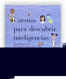 CUENTOS PARA DESCUBRIR LAS INTELIGENCIAS