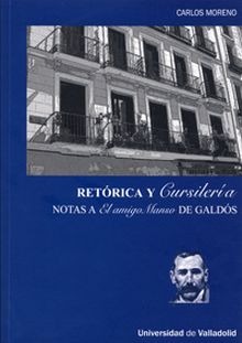RETÓRICA Y CURSILERÍA. NOTAS A EL AMIGO MANSO DE GALDÓS