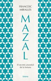 MAZAL.EL SECRETO ANCESTRAL DE LA FORTUNA