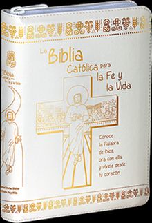 La Biblia Católica para la Fe y la Vida