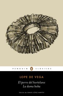 EL PERRO DEL HORTELANO. LA DAMA BOBA