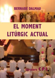 MOMENT LITURGIC ACTUAL, EL