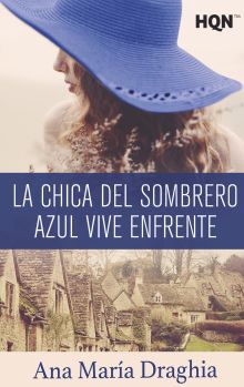 LA CHICA DEL SOMBRERO AZUL VIVE ENFRENTE