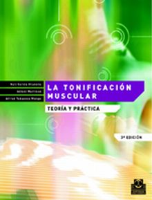 Tonificación muscular, La. Teoría y práctica