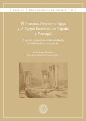 El Próximo Oriente antiguo y el Egipto faraónico en España y Portugal