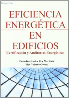 Eficiencia energética en edificios. Certificación y auditorías energéticas