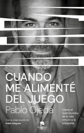 CUANDO ME ALIMENTÈ DEL JUEGO