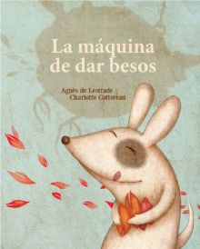 LA MAQUINA DE DAR BESOS