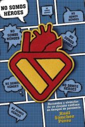 NO SOMOS HÉROES