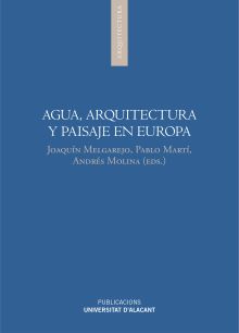 AGUA, ARQUITECTURA Y PAISAJE EN EUROPA