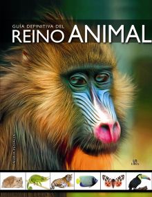 GUIA DEFINITIVA DEL REINO ANIMAL