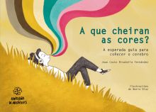 A que cheiran as cores? A esperada guía para coñecer o cerebro