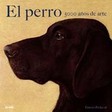 PERRO, EL. 5000 AÑOS DE ARTE
