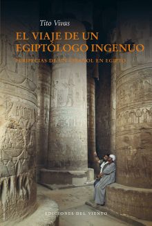 EL VIAJE DE UN EGIPTOLOGO INGENUO