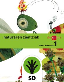 SD ALUMNO. NATURA ZIENTZIAK. LEHEN HEZKUNTZA 1. BIZIGARRI
