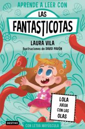 Aprende a leer con Las Fantasticotas 13. Lola juega con las olas