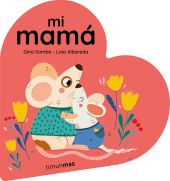MI MAMA. LIBRO DE CARTON EN FORMA DE CORAZON