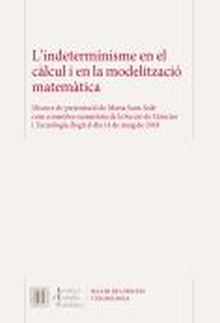 L'INDETERMINISME EN EL CÀLCUL I EN LA MODELITZACIÓ MATEMÀTICA /