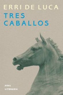 Tres caballos.