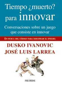 TIEMPO ¿MUERTO? PARA INNOVAR