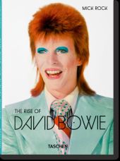 MICK ROCK. THE RISE OF DAVID BOWIE. 1972?1973